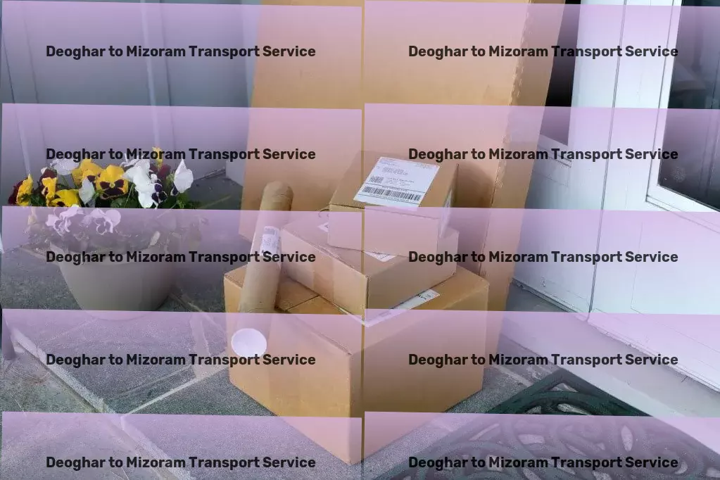 Deoghar to Mizoram Luggage Courier Empowering your business with state-of-the-art transport services in India. - High-capacity freight forwarding