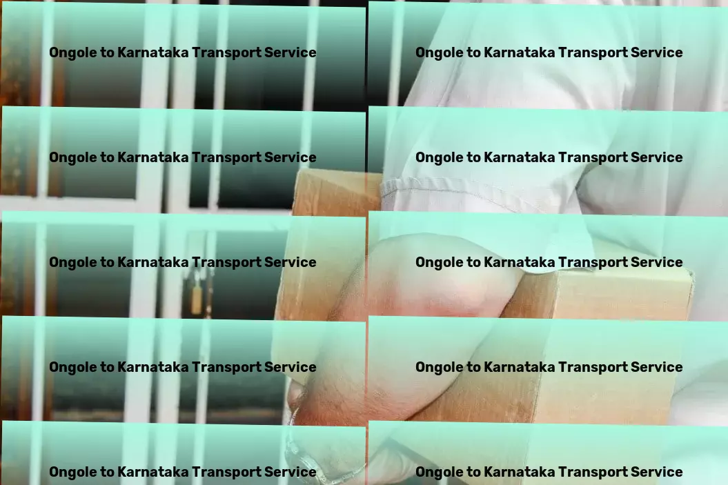 Ongole to Karnataka Transport Multi-city freight services